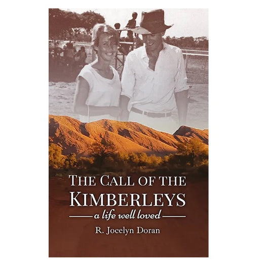 The Call of the Kimberleys – a life well loved