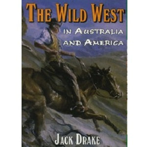 The Wild West In Australia And America