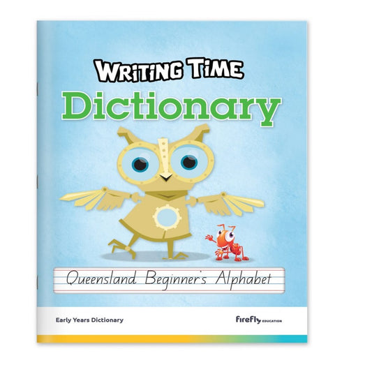 Writing Time Early Years Dictionary (Queensland Beginner’s Alphabet)